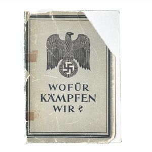 WW2 Nazi Propaganda Book - Wofür Kämpfen Wir?