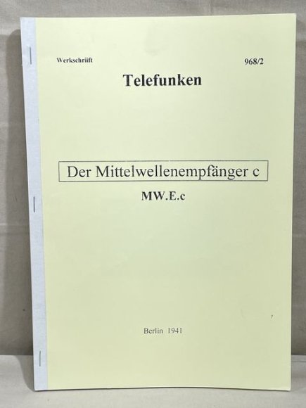 REPRINT, German WWII Medium Wave Receiver C Manual