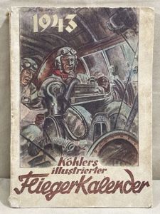 Original WWII German Flyer's Year Book for 1943, K—hlers illustrierter Flieger Kalender