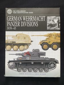 GERMAN WEHMACHT PANZER DIVISIONS 1939-45 (HARD COVER)
