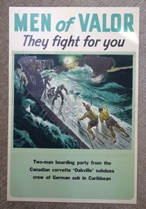 Canadian WWII Poster: 'Men of Valor – They Fight For You' U-Boat Boarding Party