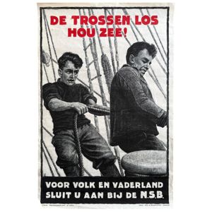 Original WWII Dutch NSB poster 'De trossen los, hou zee!'