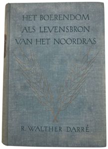 Original WW2 Dutch Collaboration NSB Book - Het Boerendom als levensbron van het Noordras, R. Walther Darré (1943)