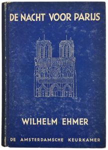 Original WW2 Dutch Collaboration NSB Book - De nacht voor Parijs, Wilhelm Ehmer (1943)