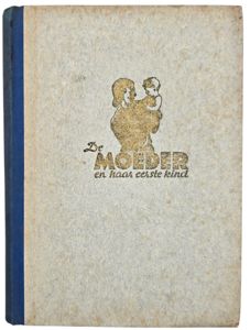 Original WW2 Dutch Collaboration NSB Book - De Moeder en haar eerste kind, Johanna Haarer (1944)