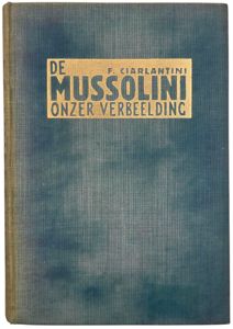 Original WW2 Dutch Collaboration NSB Book - De Mussolini onzer verbeelding, Franco Ciarlantini