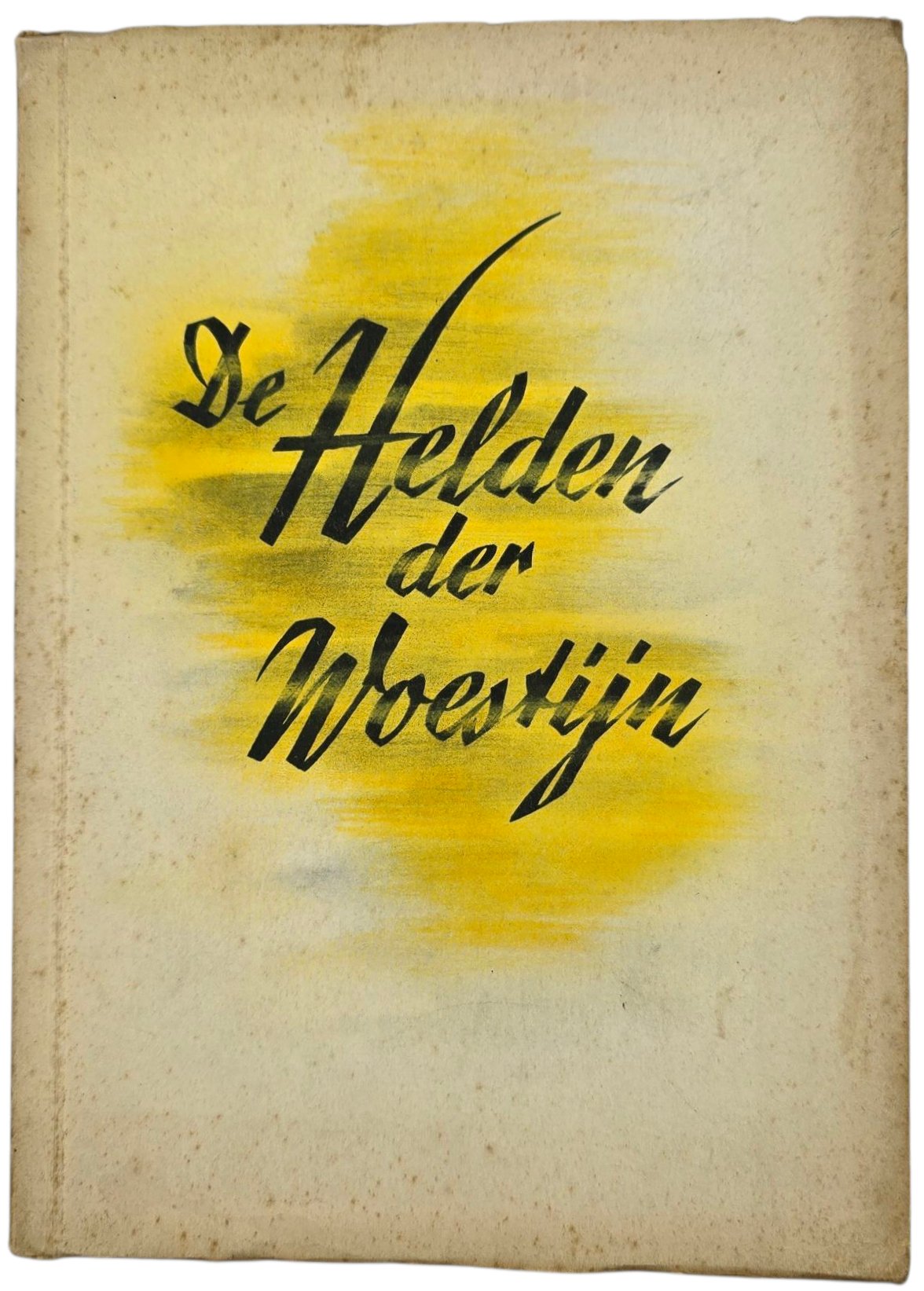 Original WW2 Dutch Collaboration Brochure- De Helden der Woestijn, Hanns Gert Freiherr von Esebeck (1942)