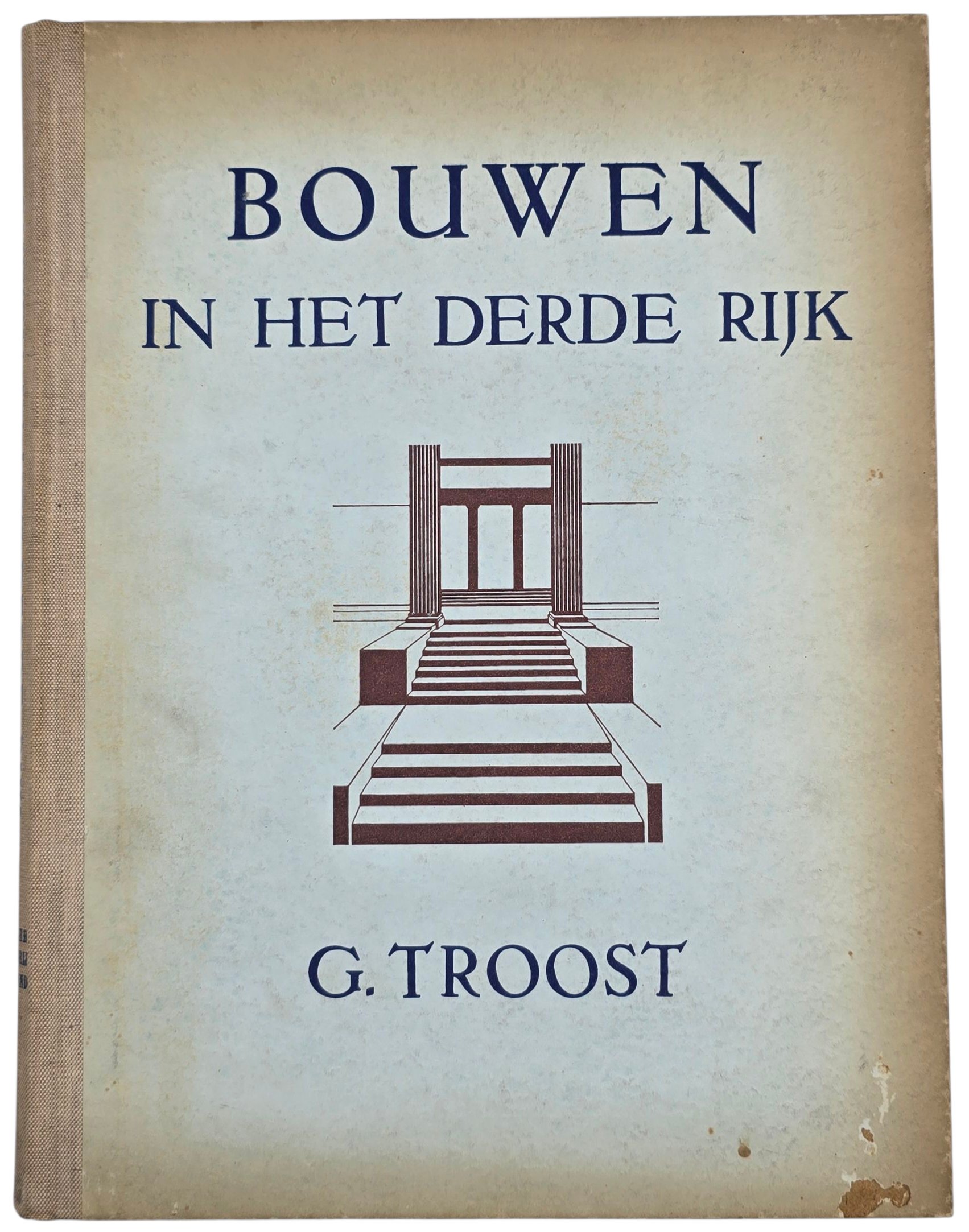Original WW2 Dutch Collaboration Book - Het Bouwen in het Derde Rijk, Gerdy Troost (1943)