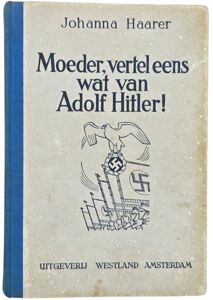 Original WW2 Dutch Collaboration Book - Moeder, vertel eens wat van Adolf Hitler!, Johanna Haarer, 2nd edition (1942)