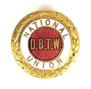 National Union of Dyers Bleachers & Textile Workers NUDBTW trade union badge