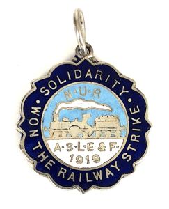 N.U.R. A.S.L.E & F. 1919 Solidarity Won The Railway Strike Fob