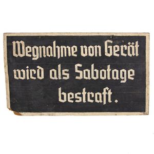 SHR43 Wooden warning sign reading 'removal of device is punished as sabotage'